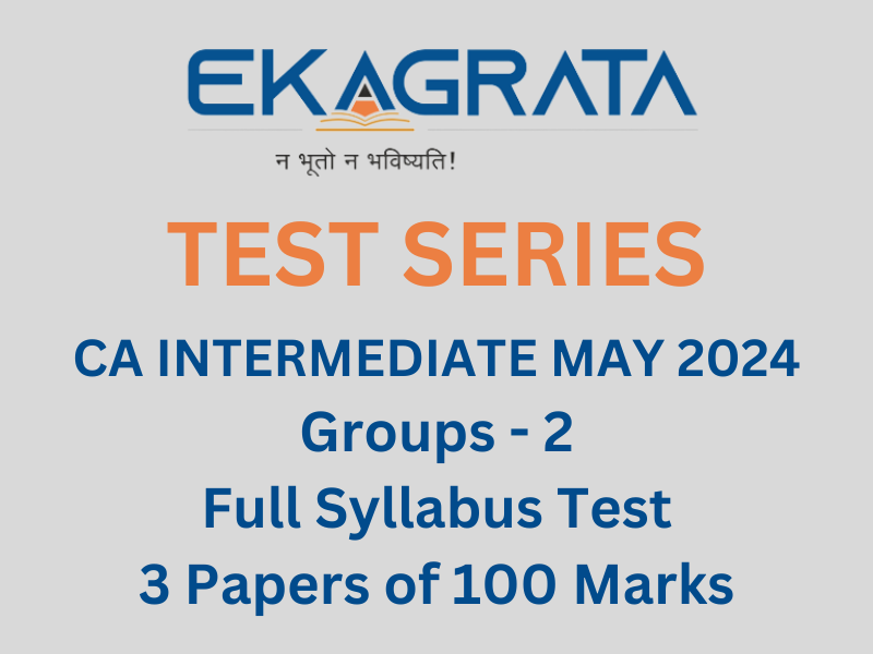 CA Inter Group 2 Test Series For May 2024